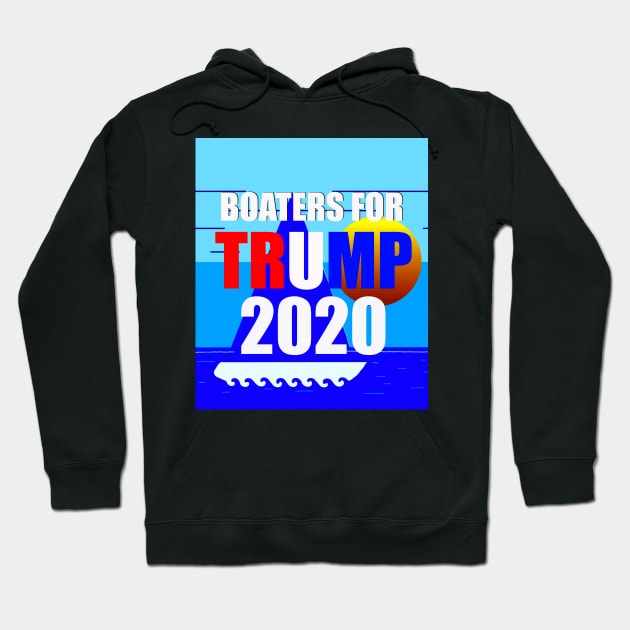 Boaters for Trump 2020 design A Hoodie by dltphoto